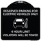 Signmission Reserved Parking for Electric Vehicles 4 Hour Limit Violators Towed Alum, 18" x 18", BW-1818-23112 A-DES-BW-1818-23112 - alternate 1